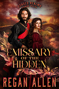 Cover for Emissary of the Hidden, a closed-door fantasy romance by Regan Allen, showing a dark-haired man with a crimson sash across his chest sitting next to a woman in a medieval gown